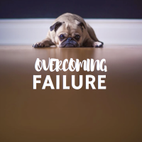 Overcoming Failure | My Top Tips